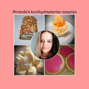 Miranda Heus Miranda’s koolhydraatarme recepten -   (ISBN: 9789492597663)