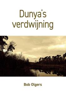 Bob Olgers Dunya's verdwijning -   (ISBN: 9789464067767)