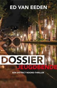E. van Eeden Dossier jeugdbende -   (ISBN: 9789044979732)