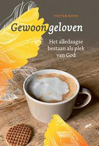 Pieter Both Gewoon geloven -   (ISBN: 9789463691826)