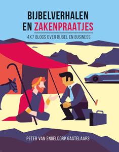 Peter van Engeldorp Gastelaars Bijbelverhalen en zakenpraatjes -   (ISBN: 9789463691970)