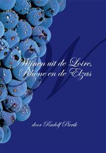 Rudolf Pierik Wijnen uit de Loire, Rhône en de Elzas -   (ISBN: 9789493240094)