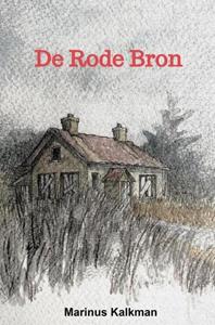 Marinus Kalkman De Rode Bron -   (ISBN: 9789464353983)