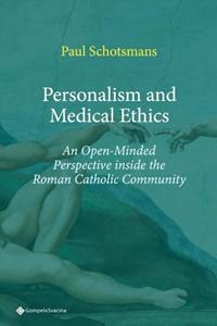 Paul Schotsmans Personalism and Medical Ethics -   (ISBN: 9789463714303)