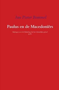 Jan Pieter Bommel Paulus en de Macedoniërs -   (ISBN: 9789463860864)