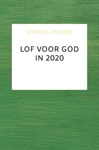 Samuel Davids Lof voor God in 2020 -   (ISBN: 9789463986649)