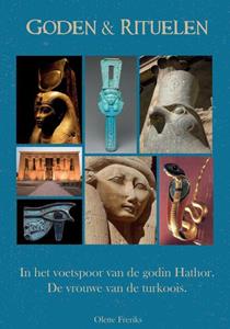 Olette Freriks Goden & rituelen: In de voetstappen van de godin Hathor -   (ISBN: 9789464182378)