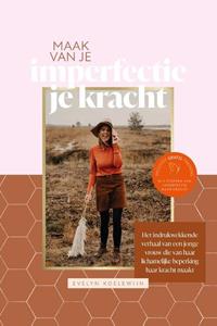 Evelyn Koelewijn Maak van je imperfectie je kracht -   (ISBN: 9789464250251)
