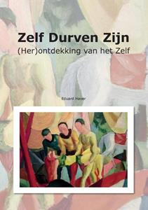 Eduard Haver Zelf durven zijn -   (ISBN: 9789464434071)