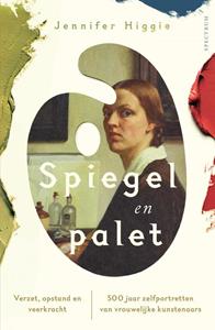 Jennifer Higgie Spiegel en palet -   (ISBN: 9789000378531)