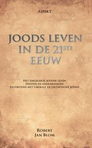 Robert Jan Blom Joods leven in de 21 ste eeuw -   (ISBN: 9789464626889)