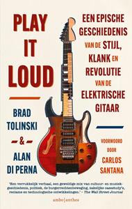 Alan Di Perna, Brad Tolinski Play It Loud -   (ISBN: 9789026359293)