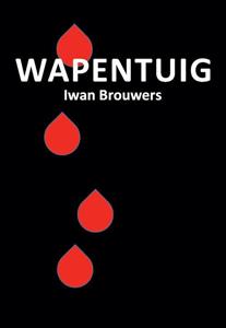Iwan Brouwers Wapentuig -   (ISBN: 9789464437843)