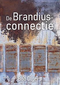 Bob Olgers De Brandiusconnectie -   (ISBN: 9789464439816)