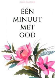 Boeken & Meer Invul-Dagboek - Eén Minuut met God -   (ISBN: 9789464801859)