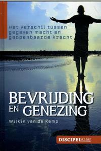 Wilkin van de Kamp Bevrijding en genezing -   (ISBN: 9789490254803)