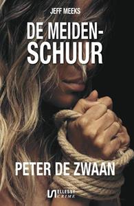 Peter de Zwaan De meidenschuur -   (ISBN: 9789464491159)