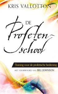 Kris Vallotton De profetenschool -   (ISBN: 9789490489298)