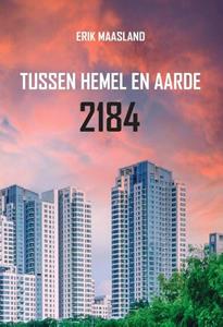 Erik Maasland Tussen hemel en aarde 2184 -   (ISBN: 9789464492590)