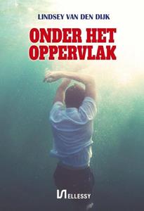 Lindsey van den Dijk Onder het oppervlak -   (ISBN: 9789464493047)