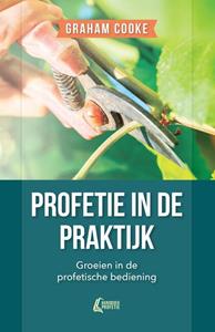 Graham Cooke Profetie in de praktijk -   (ISBN: 9789490489601)
