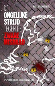 Hans Werdmölder De ongelijke strijd tegen de zware misdaad -   (ISBN: 9789464560480)