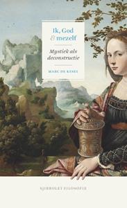 Marc de Kesel Ik, God en mezelf -   (ISBN: 9789491110481)