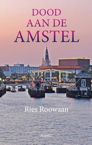 Ries Roowaan Dood aan de Amstel -   (ISBN: 9789464628708)
