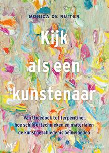 Monica de Ruiter Kijk als een kunstenaar -   (ISBN: 9789402316124)