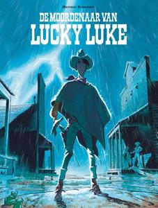 Matthieu Bonhomme 01. De Moordenaar Van Lucky Luke -   (ISBN: 9782884713818)