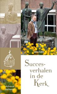 Leo Fijen Succesverhalen in de Kerk -   (ISBN: 9789492093899)