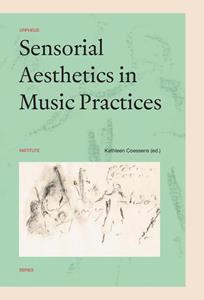 Leuven University Press Sensorial Aesthetics in Music Practices -   (ISBN: 9789461662910)