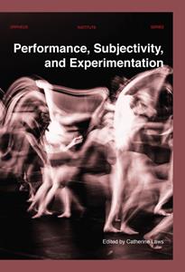 Leuven University Press Performance, Subjectivity, and Experimentation -   (ISBN: 9789461663313)