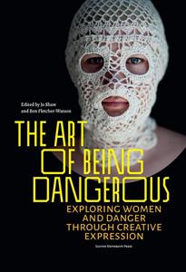 Leuven University Press The Art of Being Dangerous -   (ISBN: 9789461663825)