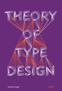 Gerard Unger Theory of Type Design -   (ISBN: 9789462084513)