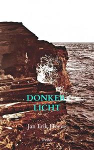 Jan Erik Hoeve Donker Licht -   (ISBN: 9789464653953)