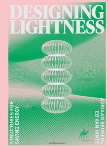 Adriaan Beukers, Ed van Hinte Designing Lightness -   (ISBN: 9789462085596)