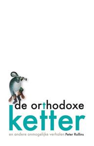 Peter Rollins 2-pak De orthodoxe ketter, Verslaafd aan God -   (ISBN: 9789492183750)