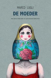 Marco Lugli De Moeder -   (ISBN: 9789464656572)