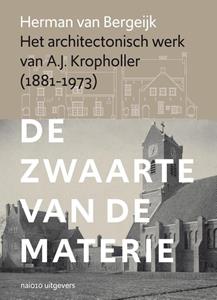 Herman van Bergeijk Het architectonisch werk van A.J. Kropholler -   (ISBN: 9789462086241)