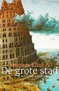 Jacques Ellul De grote stad -   (ISBN: 9789492183903)