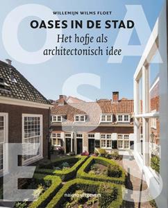 Willemijn Wilms Floet Oases in de stad -   (ISBN: 9789462086852)