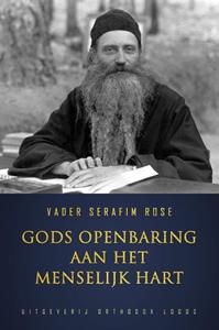 Seraphim Rose Gods Openbaring Aan Het Menselijk Hart -   (ISBN: 9789492224101)