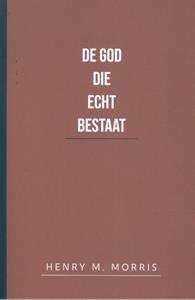 Henry M. Morris De God die echt bestaat -   (ISBN: 9789492234827)