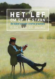 Dirk van de Glind Het lef om op te staan -   (ISBN: 9789492421586)