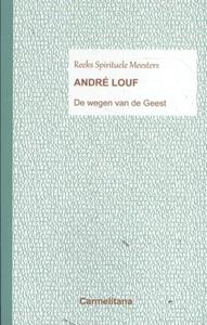 Andre Louf De wegen van de geest -   (ISBN: 9789492434180)