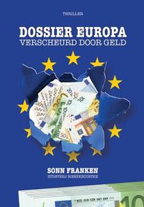Sonn Franken Dossier Europa: verscheurd door geld -   (ISBN: 9789492046543)