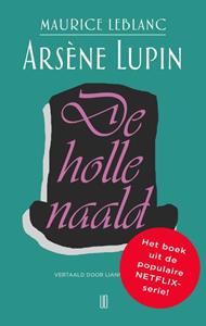 Maurice Leblanc Arsène Lupin 3 - De holle naald -   (ISBN: 9789492068606)