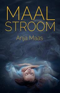 Anja Maas Maalstroom -   (ISBN: 9789492115737)