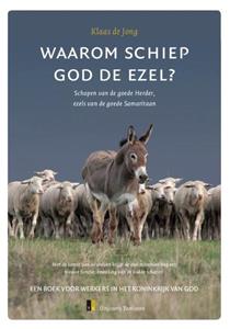 Klaas de Jong Waarom schiep God de ezel℃ -   (ISBN: 9789492818058)